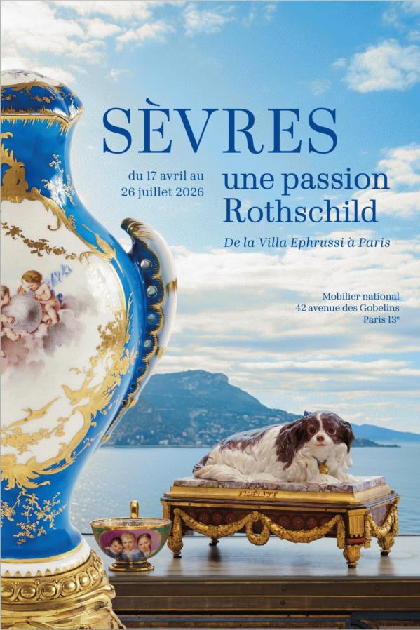 Affiche Exposition Sèvres, une passion Rothschild. De la Villa Ephrussi à Paris Musée national