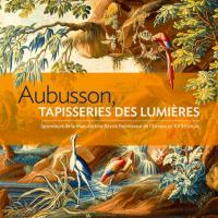 Aubusson TAPISSERIES DES LUMIÈRES exposition