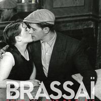 Brassaï, pour l'amour de Paris